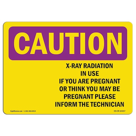 Signmission OSHA RADIATION Sign, X-Ray Radiation In Use If You W/ Symbol, 7in X 5in Decal, 5" H, 7" W, Landscape OS-CR-D-57-L-10217